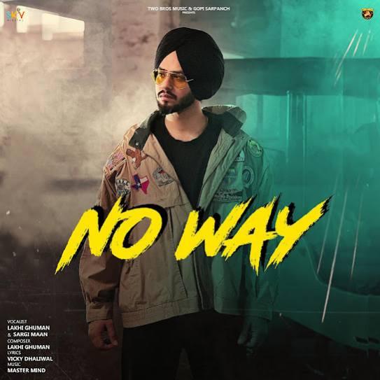 No Way Lakhi Ghuman Mp3 Song Download Djjohal